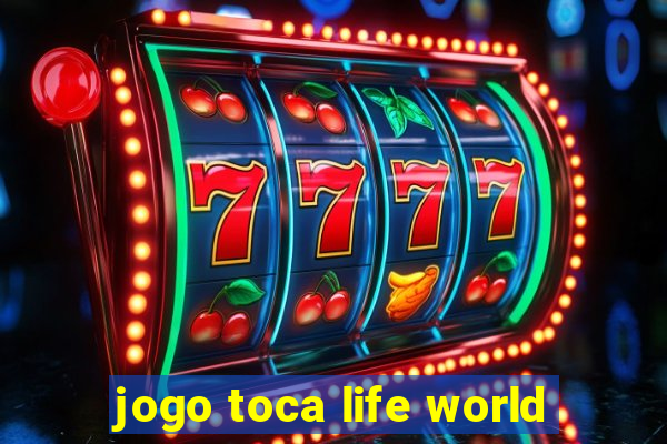 jogo toca life world